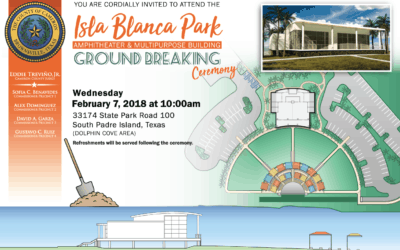 Isla Blanca Park Amphitheater & Events Center Ground Breaking Ceremony 2/7/2018