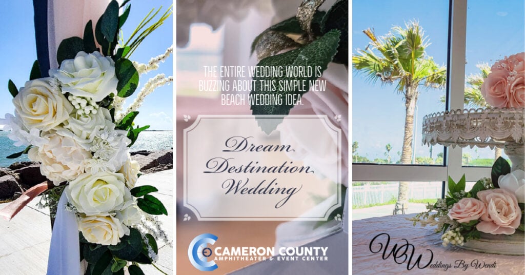 - Dream Destination Wedding - Cameron County Amphitheater and Event Center