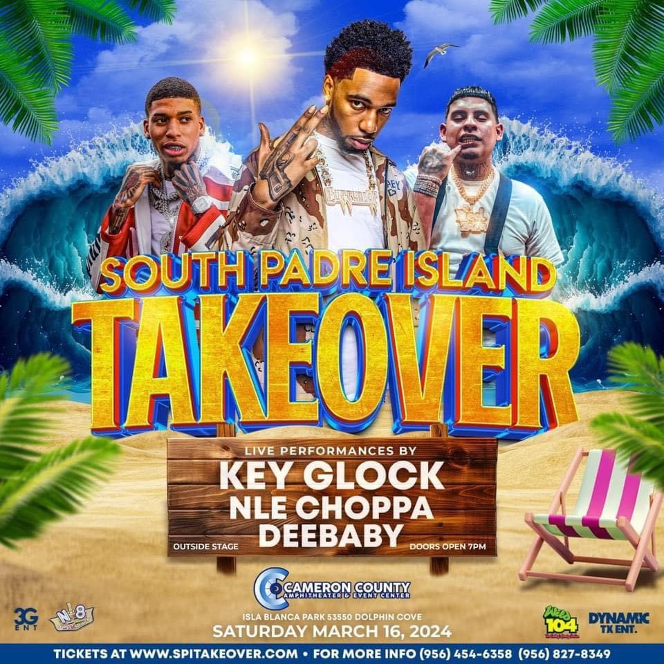 - South Padre Island Takeover - Cameron County Amphitheater and Event Center